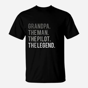 Grandpa The Man The Pilot The Legend Aviation Dad Gift T-Shirt - Seseable