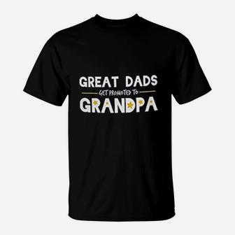 Great Dads Get Promoted To Grandpa Funny Grandfather Humor T-Shirt - Seseable