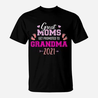 Great Moms Get Promoted To Grandma 2021 T-Shirt - Seseable