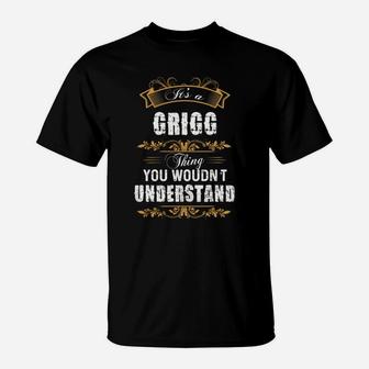 Grigg Shirt, Grigg Family Name, Grigg Funny Name Gifts T Shirt T-Shirt - Seseable