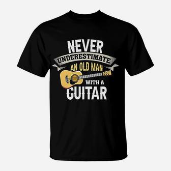 Guitar Never Underestimate An Old Man With A Guitar T-Shirt - Seseable
