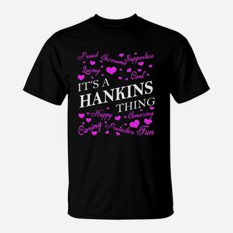 Hankins Shirts - It's A Hankins Thing Name Shirts T-Shirt - Seseable