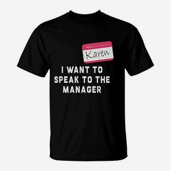 Hello My Name Is Karen I Want To Speak To The Manager Funny Halloween T-Shirt - Seseable