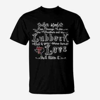 Her Mood Can Change Like The Weather Out In Lubbock T-Shirt - Seseable