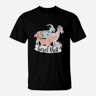 Herd That Goat Flower Lover Farm Girl Farmer Floral Gift T-Shirt - Seseable
