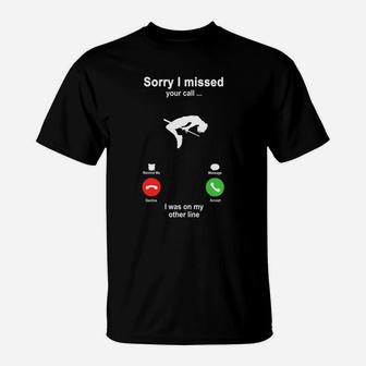 High Jumping Sorry I Missed Your Call I Was On My Other Line Funny Sport Lovers T-Shirt | Seseable CA