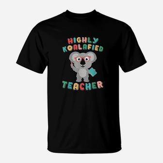 Highly Koalafied Teacher T-Shirt - Seseable