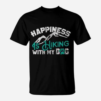 Hiking Gift For Dog Lovers Happiness Hiking With Dog T-Shirt - Seseable