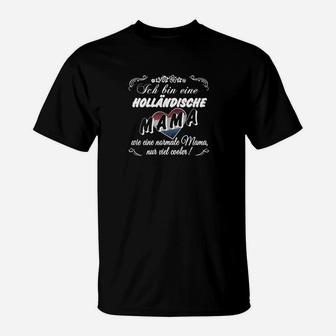 Holländische Mama Schwarzes T-Shirt, Coole Mutter Spruch Tee - Seseable