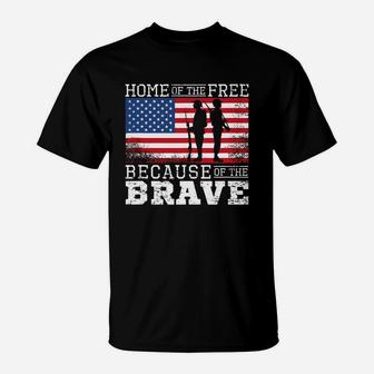 Home Of The Free Because Of The Brave Military American Flag T-Shirt - Seseable