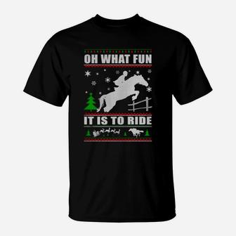 Horse Christmas Oh What Fun It Is To Ride T-Shirt - Seseable
