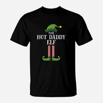 Hot Daddy Elf, dad birthday gifts T-Shirt - Seseable