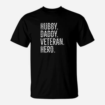 Hubby Daddy Veteran Hero Shirt, best christmas gifts for dad T-Shirt - Seseable
