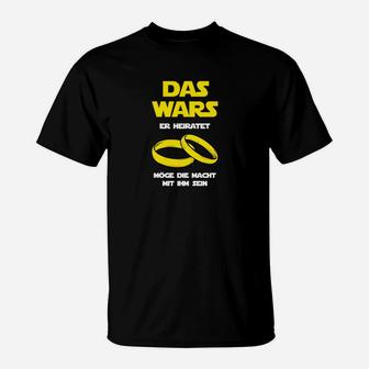 Humorvolles Hochzeit T-Shirt – Das Wars, Er heiratet! - Seseable