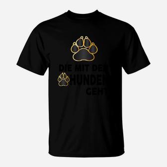 Hunde-Liebhaber T-Shirt Die mit den Hunden geht, Pfotenabdruck-Design - Seseable