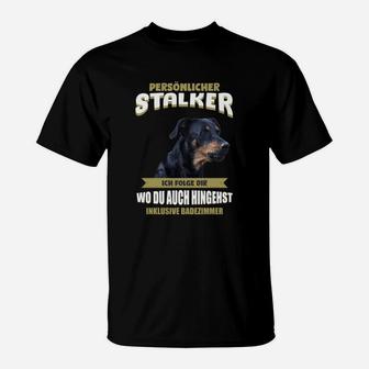 Hunde-Stalker T-Shirt: Persönlicher Stalker, Folge überallhin - Seseable