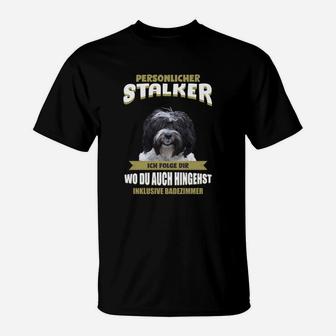 Hundeliebhaber T-Shirt Persönlicher Stalker - Lustiger Hundeaufdruck - Seseable