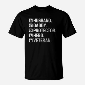 Husband Daddy Protector Hero Veteran Shirt Gift For Dad T-Shirt - Seseable