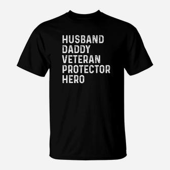 Husband Daddy Veteran Dad Protector Hero Fathers Day Gifts Premium T-Shirt - Seseable