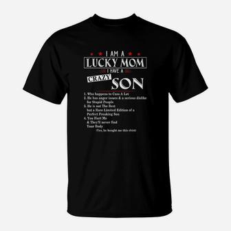 I Am A Lucky Mom I Have A Crazy Son T-Shirt - Seseable