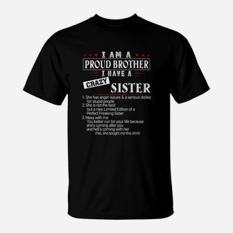 I Am A Proud Brother I Have A Crazy Sister Funny Brother T-Shirt - Seseable