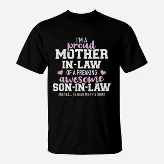 I Am A Proud Mother In Law Of A Freaking Son In Law T-Shirt - Seseable