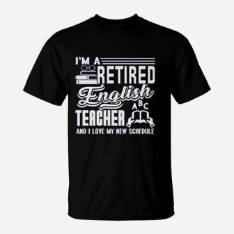 I Am A Retired English Teacher T-Shirt - Seseable