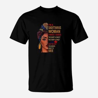 I Am A Sagittarius Woman I Have 3 Sides Funny T-Shirt - Seseable