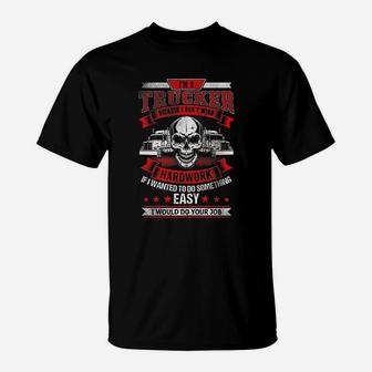 I Am A Trucker Fun Truck Drivers Trucking Skull T-Shirt - Seseable