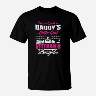 I Am A Veterans Daughter Not Just A Daddys Little Girl T-Shirt - Seseable