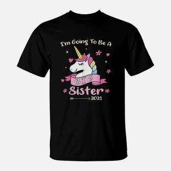 I Am Going To Be A Big Sister 2021 T-Shirt - Seseable