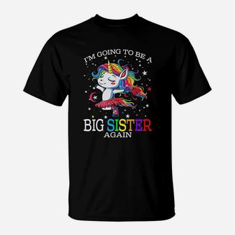I Am Going To Be A Big Sister Again Unicorn T-Shirt - Seseable