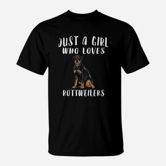 I Am Just A Girl Who Loves Rottweilers Dog Lover Gift T-Shirt - Seseable
