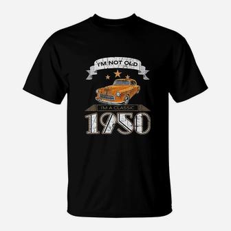 I Am Not Old I Am Classic 1950 Vintage Car T-Shirt - Seseable