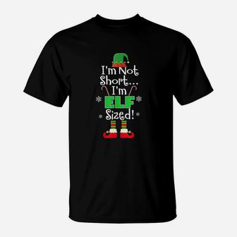 I Am Not Short I Am Elf Sized Funny Christmas Xmas T-Shirt - Seseable