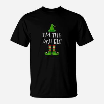 I Am The Dad Elf Matching Family Group Christmas T-Shirt - Seseable
