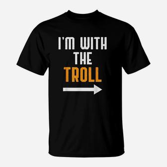 I Am With The Troll Costume Funny Halloween Couple T-Shirt - Seseable