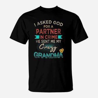 I Ask God For A Partner He Sent Me My Grandma T-Shirt