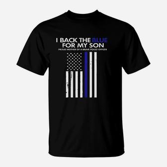 I Back The Blue For My Son Thin Blue Line Police Mom T-Shirt - Seseable