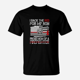 I Back The Red For My Son Proud Mom Of A Firefighter T-Shirt - Seseable