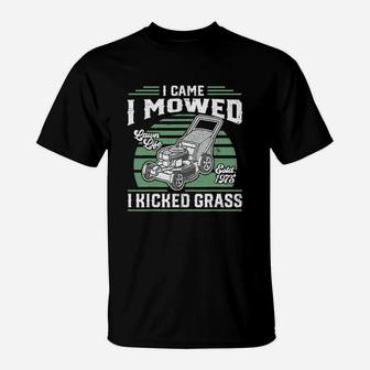 I Came I Mowed I Kicked Grass T-Shirt - Seseable