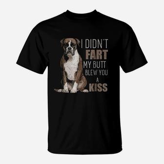 I Didnt Fart Kiss Boxer Dog Mom Dad T-Shirt - Seseable