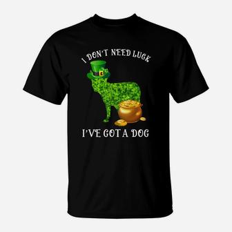 I Do Not Need Luck I Have Got A Boston Terrier Shamrock St Patricks Day Dog Lovers T-Shirt - Seseable