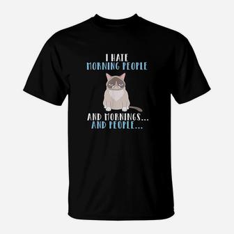 I Hate Morning People And Mornings And People T-Shirt - Seseable