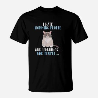 I Hate Morning People Mornings And People Funny Cat T-Shirt - Seseable