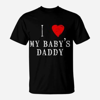 I Heart Love My Babys Daddy Couples Valentines Day T-Shirt - Seseable