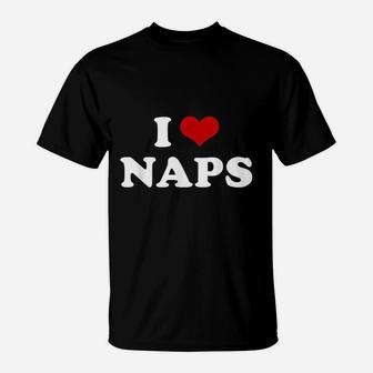 I Heart Naps I Love Napping Lazy Sleeping T-Shirt - Seseable