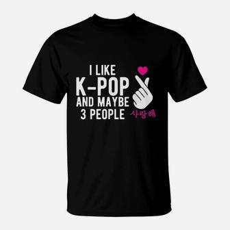 I Like Kpop And Maybe 3 People Kpop Hand Symbol T-Shirt - Seseable