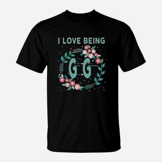 I Love Being Gigi Great Grandmother Grandma Gift T-Shirt - Seseable