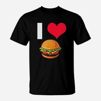 I Love Cheeseburgers Funny Fast Food Lover Foodie Meat Eater T-Shirt - Seseable